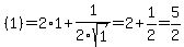 %281%29=2%2A1%2B1%2F2sqrt%281%29=2%2B1%2F2=5%2F2