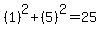 %281%29%5E2%2B%285%29%5E2=25