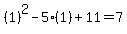 %281%29%5E2-5%281%29%2B11=7