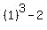 %281%29%5E3+-+2