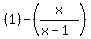 %281%29-%28x%2F%28x-1%29%29