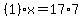 %281%29x=17%2A7
