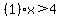 %281%29x%3E4