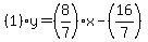 %281%29y=%288%2F7%29x-%2816%2F7%29