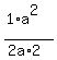 %281%2Aa%5E2%29%2F%282a%2A2%29