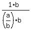 %281%2Ab%29%2F%28%28a%2Fb%29%2Ab%29