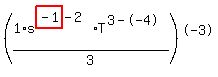 %281%2As%5E%28highlight_red%28+-1+%29-2%29%2AT%5E%283--4%29%2F3%29%5E-3
