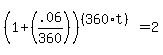 %281%2B%28.06%2F360%29%29%5E%28%28360%2At%29%29+=+2