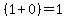 %281%2B0%29=1