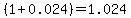 %281%2B0.024%29=1.024+
