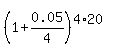 %281%2B0.05%2F4%29%5E%284%2A20%29