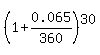 %281%2B0.065%2F360%29%5E30