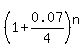 %281%2B0.07%2F4%29%5En