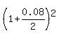 %281%2B0.08%2F2%29%5E2