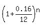 %281%2B0.16%2F12%29%5En