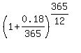 %281%2B0.18%2F365%29%5E%28365%2F12%29