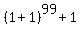 %281%2B1%29%5E99%2B1