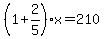 %281%2B2%2F5%29%2Ax=210