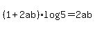 %281%2B2ab%29log%285%29=2ab
