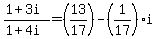 %281%2B3i%29%2F%281%2B4i%29=%2813%2F17%29-%281%2F17%29i