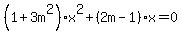 %281%2B3m%5E2%29x%5E2%2B%282m-1%29x+=+0