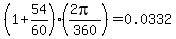 %281%2B54%2F60%29%2A%28%282pi%29%2F360%29=0.0332