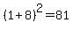 %281%2B8%29%5E2=81