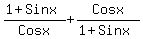 %281%2BSinx%29%2FCosx+%2B+Cosx%2F%281%2BSinx%29