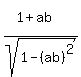 %281%2Bab%5E%22%22%29%2Fsqrt%281-%28ab%29%5E2%29%29