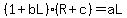 %281%2BbL%29%28R%2Bc%29=+aL