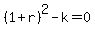 %281%2Br%29%5E2-k=0%7D%7D.%0D%0A%7B%7B%7B%281%2Br%29%5E2=k