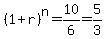%281%2Br%29%5En=10%2F6=5%2F3