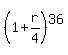 %281%2Br%2F4%29%5E36