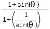 %281%2Bsin%28theta%29%29%2F%281%2B%281%2Fsin%28theta%29%29%29