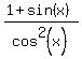 %281%2Bsin%28x%29%29%2Fcos%5E2%28x%29