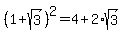 %281%2Bsqrt%283%29%29%5E2=4%2B2%2Asqrt%283%29