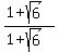 %281%2Bsqrt%286%29%29%2F%281%2Bsqrt%286%29%29