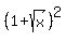 %281%2Bsqrt%28x%29%29%5E2