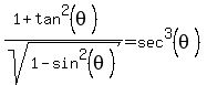 %281%2Btan%5E2%28theta%29%29%2Fsqrt%281-sin%5E2%28theta%29%29=sec%5E3%28theta%29