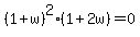 %281%2Bw%29%5E2%281%2B2w%29+=+0