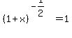 %281%2Bx%29%5E%28-1%2F2%29=1