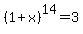 %281%2Bx%29%5E14+=+3