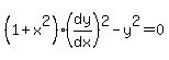 %281%2Bx%5E2%29%28dy%2Fdx%29%5E2-y%5E2=0
