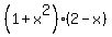 %281%2Bx%5E2%29%2A%282-x%29