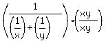 %281%2F%28%281%2Fx%29%2B%281%2Fy%29%29%29%2A%28%28xy%29%2F%28xy%29%29
