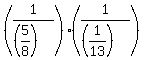 %281%2F%28%285%2F8%29%29%29%2A%281%2F%28%281%2F13%29%29%29