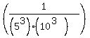 %281%2F%28%285%5E3%29%2A%2810%5E%283%29%29%29%29