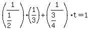 %281%2F%281%2F2%29%29%281%2F3%29%2B%281%2F%283%2F4%29%29%2At=1