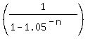 %281%2F%281-1.05%5E%28-n%29%29%29