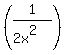 %281%2F%282x%5E2%29%29%29